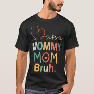 Mamma Mamma Bruh Retro Mamma och jag är duktig poj T Shirt