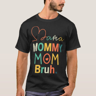 Mamma Mamma Bruh Retro Mamma och jag är duktig poj T Shirt