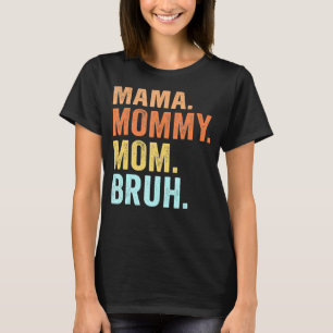 Mamma Mamma Bruh Retro Mamma och Me Boy Mamma Li T Shirt