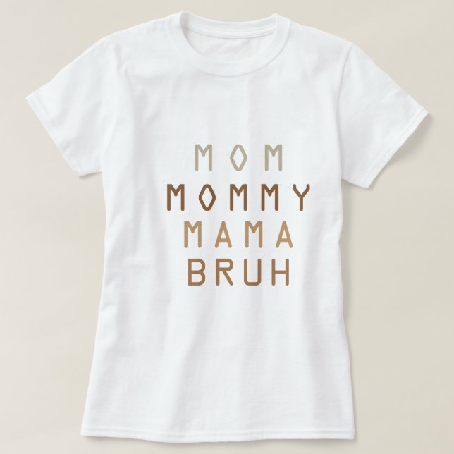 Mamma Mamma Bruh Shirt Women Funny Brev T Shirt (Design framsida)