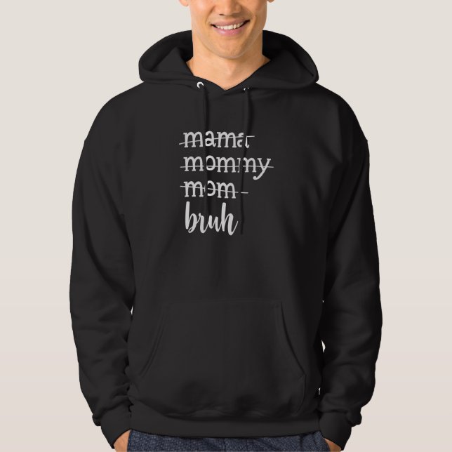 Mamma Mamma Bruh Son Dotter Mors dag 13 Hoodie (Framsida)