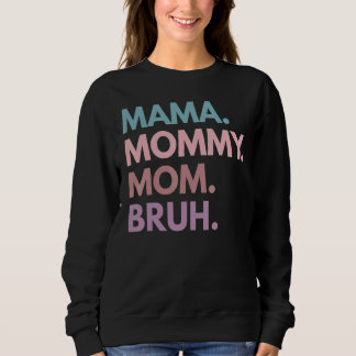 Mamma Mamma Bruh vid Mors dag T Shirt