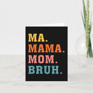 Mamma Mamma Bruh Vintage Retro Matching Family Mor Kort