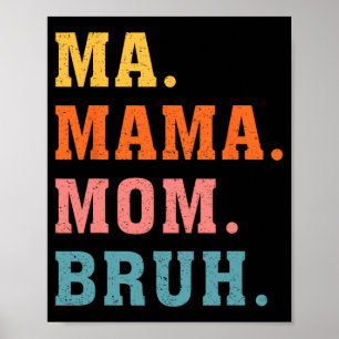 Mamma Mamma Bruh Vintage Retro Matching Family Mor Poster