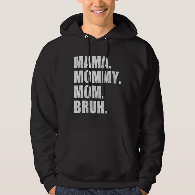 Mamma Mamma Mamma Bruh 4 Hoodie (Framsida)