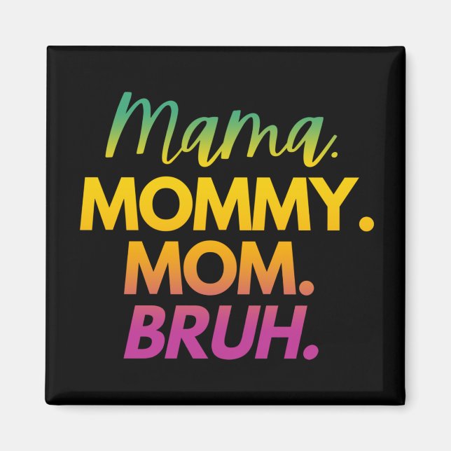 MAMMA MAMMA MAMMA BRUH MAGNET (Framsidan)
