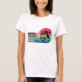 Mamma Mamma Mamma Bruh - Mors dag T Shirt