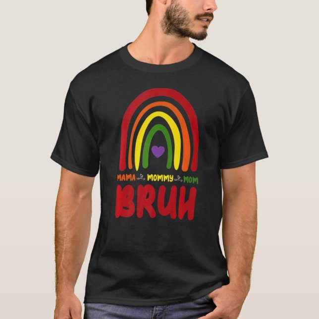 Mamma Mamma Mamma Bruh Rainbow Boho Mors dag T Shirt (Framsida)