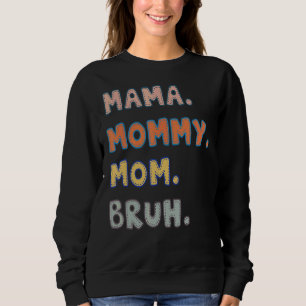 Mamma Mamma Mamma Bruh T Shirt