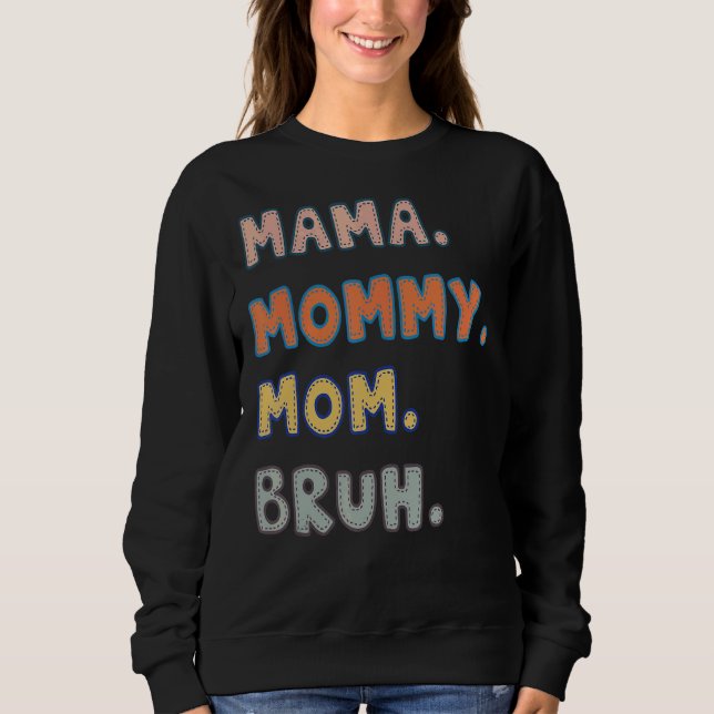 Mamma Mamma Mamma Bruh T Shirt (Framsida)