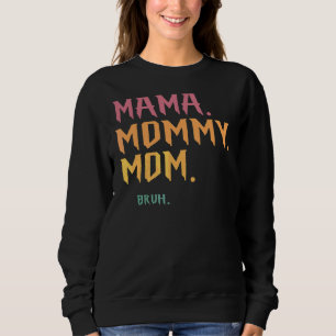 Mamma Mamma Mamma Bruh T Shirt