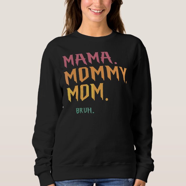 Mamma Mamma Mamma Bruh T Shirt (Framsida)