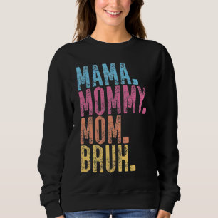 Mamma Mamma Mamma Bruh T Shirt
