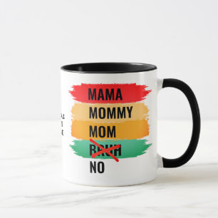 Mamma Mamma Mamma NO BRUH Mugg