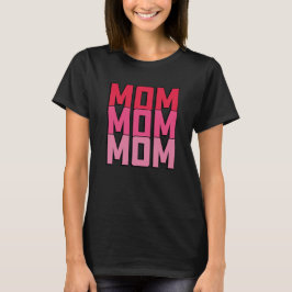 Mamma Mamma Mamma T Shirt