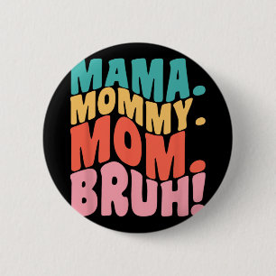 Mamma Mamma Mom Bror Groovy Mors Dag 1  Knapp