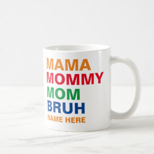 MAMMA MAMMA MOM BRUH KAFFEMUGG