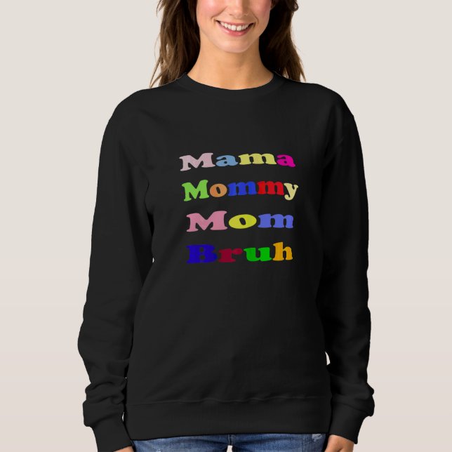 Mamma Mamma Momma Bruh Citat Coola Mödrar T Shirt (Framsida)