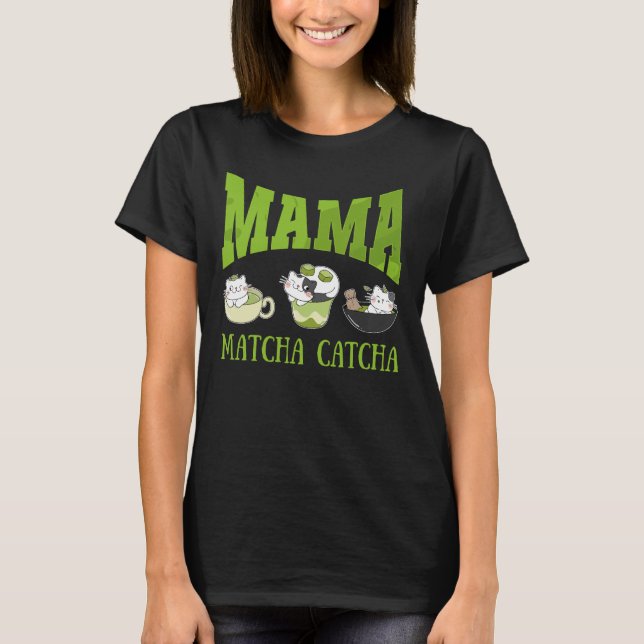 MAMMA MATCHA CATCHA Cat Mamma T Shirt (Framsida)