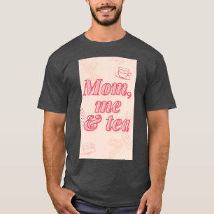 Mamma me och Tea T Shirt