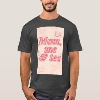Mamma me och Tea T Shirt