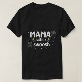 Mamma med en Swoosh T Shirt