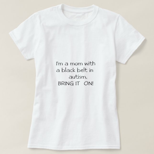 Mamma med ett svart bälte i Autism Tee Shirt (Design framsida)