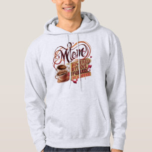 Mamma - med Kärlek i drift, med kaffe som bränsle Hoodie