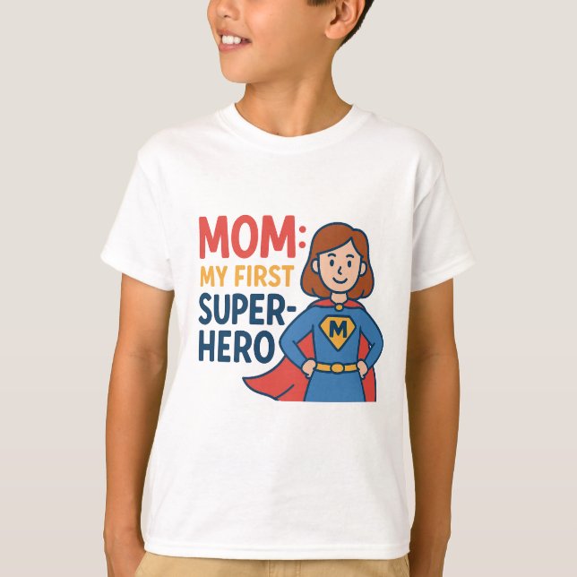 Mamma: Min första superhjälte - Roligt Mors dag Su T Shirt (Framsida)