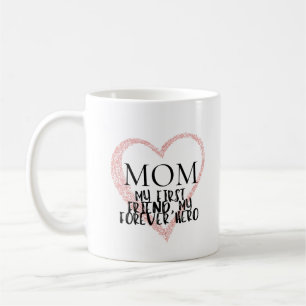 Mamma, min första vän, min eviga hjälte kaffemugg