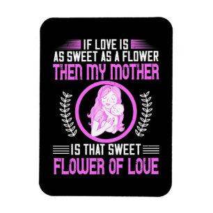 Mamma - Min mamma är söt blomma av kärlek Magnet