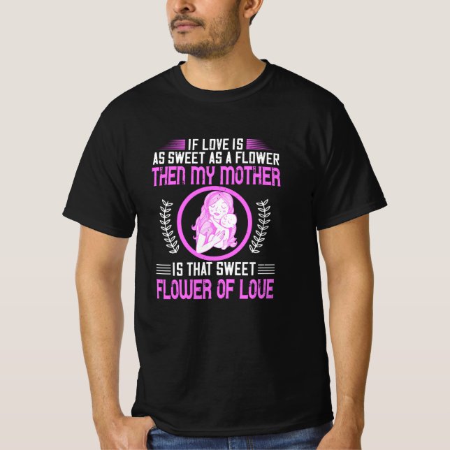 Mamma - Mitt Mor är Sweet Flower från Kärlek T Shirt (Framsida)
