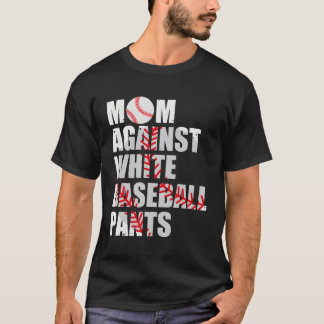 Mamma mot White Baseball Byxor Baseball Mammor T Shirt