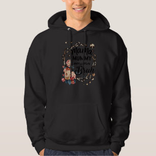Mamma Mummy Mamma Bruh Ro Cute Mors dag citat Hoodie