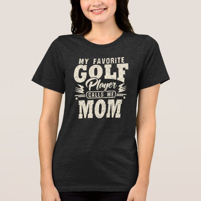 Mamma My Favorite Golf Player ringer mig T Shirt (Framsida)