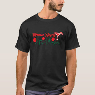 Mamma Needs A Margarita Mexican Drinking T Shirt