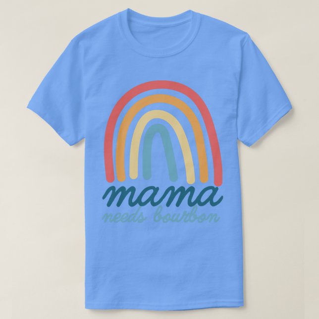 Mamma Needs Bourbon Kentucky Mamma Bohemian Rainbo T Shirt (Design framsida)