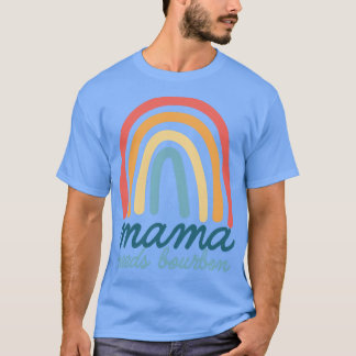 Mamma Needs Bourbon Kentucky Mamma Bohemian Rainbo T Shirt