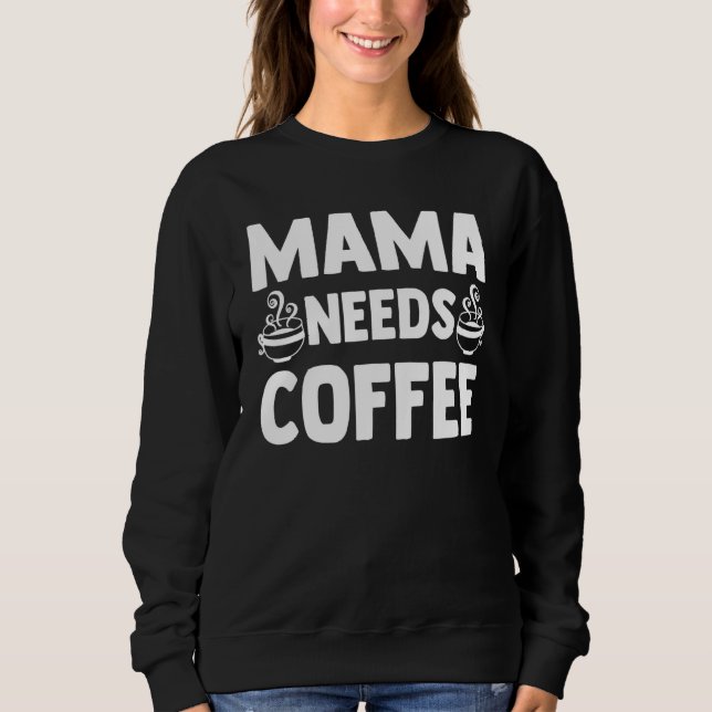 Mamma Needs Caffeine Caffeine Coffee Mamma Coffee T Shirt (Framsida)