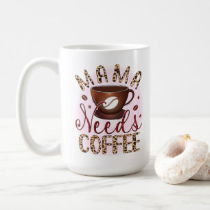 Mamma Needs Coffee Kaffemugg
