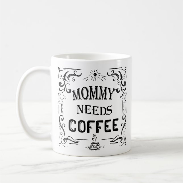 Mamma Needs Coffee Kaffemugg (Vänster)