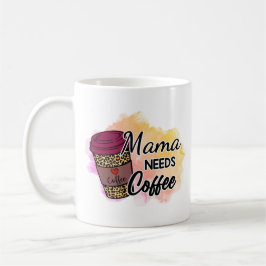 Mamma Needs Coffee Kaffemugg
