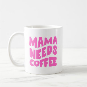 Mamma Needs Coffee Kaffemugg