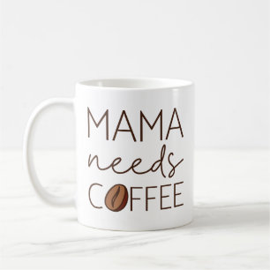 Mamma Needs Coffee Kaffemugg
