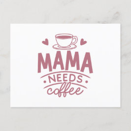 Mamma Needs Coffee Mamma Mors dag Gift Idea Funny Vykort