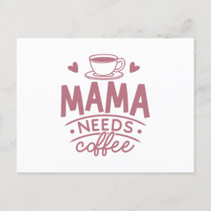 Mamma Needs Coffee Mamma Mors dag Gift Idea Funny Vykort