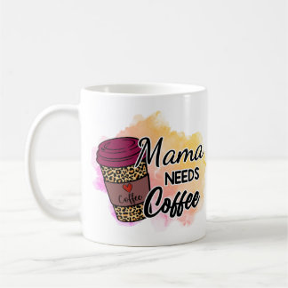 Mamma Needs Coffee Mugg