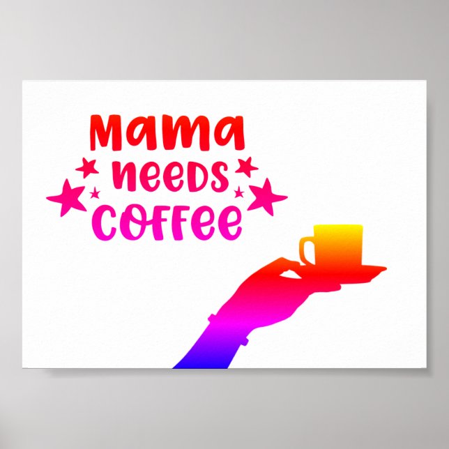 Mamma Needs Coffee Poster (Framsidan)