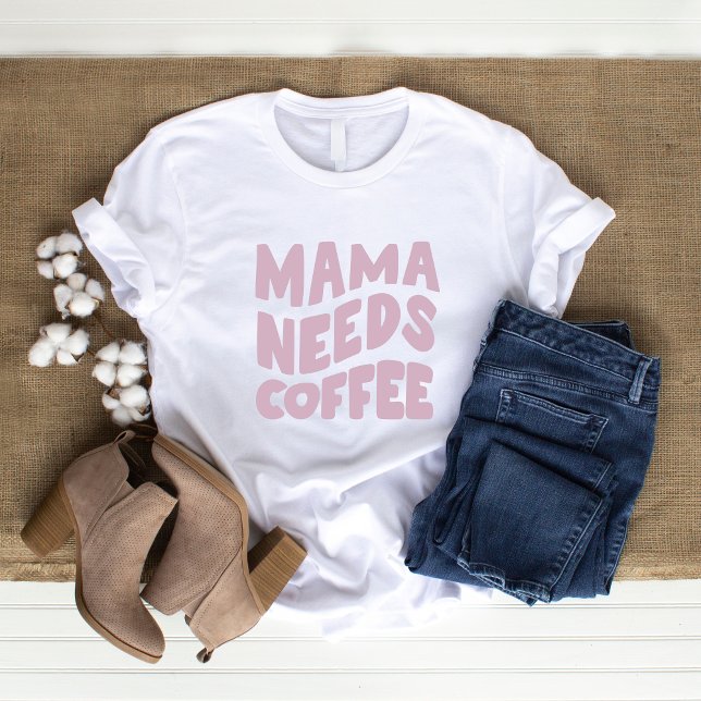 Mamma Needs Coffee T Shirt (Skapare uppladdad)