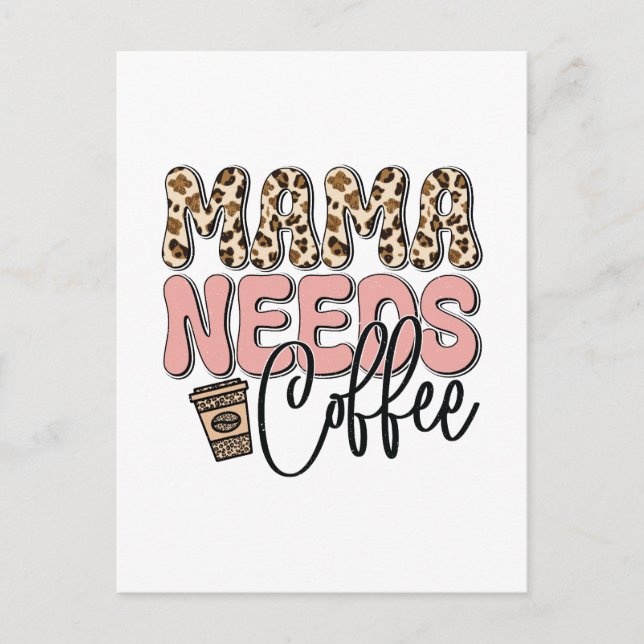 Mamma Needs Coffee Vykort (Framsida)